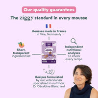 Ziggy mousse with beef guarantees: made in France, formulated by a veterinarian, independent analyses
